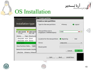 43
OS Installation
 