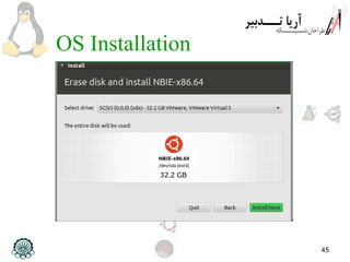 45
OS Installation
 
