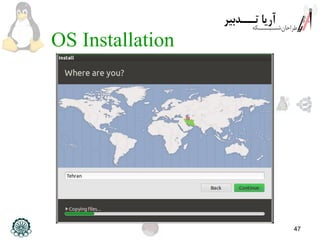 47
OS Installation
 