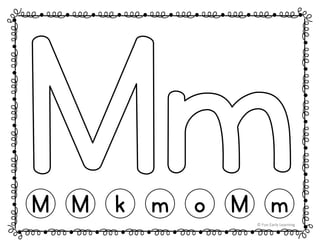 M M k m o M m
© Fun Early Learning
 