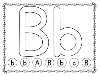 b b A B b c B
© Fun Early Learning
 