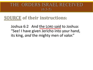 Joshua 6:2 And the LORD said to Joshua:
“See! I have given Jericho into your hand,
its king, and the mighty men of valor.”
 