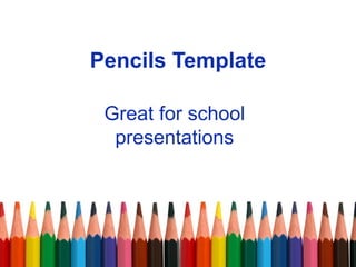 Pencils Template Great for school presentations 