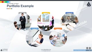 w w w . D o m a i n . c o m Page 4
www.MainSlide.com
© All Rights Reserved.
Confidential
Project #1 Project #2 Project #3
Project #4 Project #5
Portfolio Example
E x c h a n g e S l i d e s
 