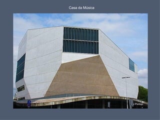 Casa da Música
 