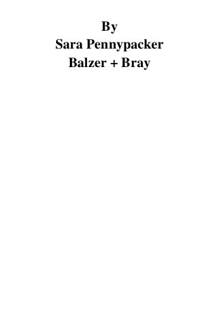 By
Sara Pennypacker
Balzer + Bray
 