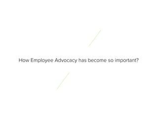 Employee Advocacy : Turn your employees into better brand ambassadors