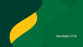Resultados 2T19
 