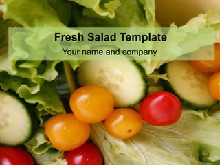 Fresh Salad Template Your name and company 