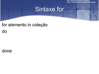 Sintaxe for for elemento in coleção do done 