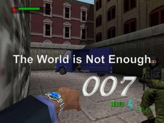 The World isNotEnough 007 