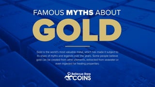 Famous Myths About Gold
