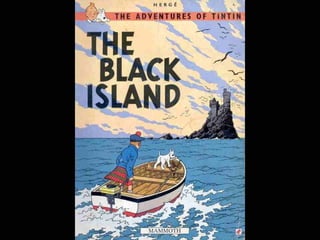 TINTIN AND THE BLACK ISLAND