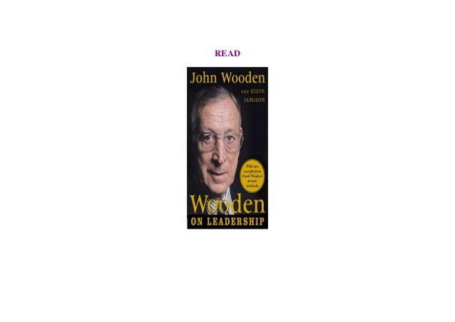 Pdf Wooden On Leadership How To Create A Winning Organization