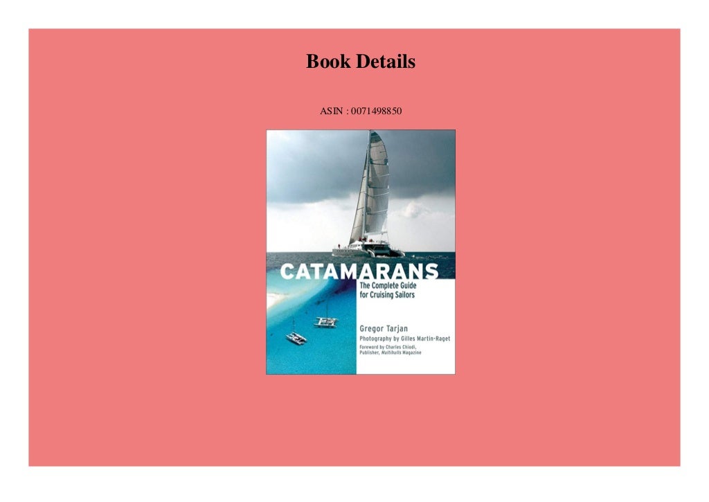 Download PDF Catamarans The Complete Guide For Cruising Sailors Download PDF Catamarans The Complete Guide For Cruising Sailors