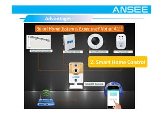 Advantages:Advantages:
2. Smart Home Control
 