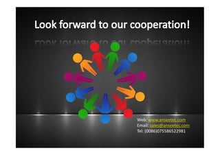 Web: www.anseetec.com
Email: sales@anseetec.com
Tel: (0086)075586522981
 