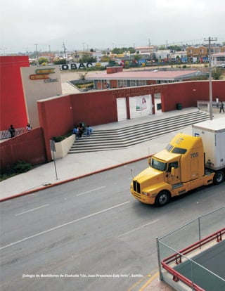 Colegio de Bachilleres de Coahuila “Lic. Juan Francisco Ealy Ortiz”, Saltillo.
 