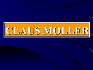 CLAUS MOLLER
 