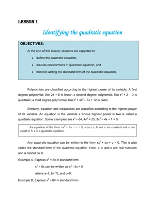 discuss real numbers in quadratic equation; and