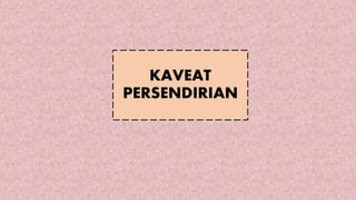 KAVEAT
PERSENDIRIAN
 