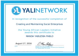Creating and Maintaining Social Enterprises
MANDA YABUZIBA PABLO
August 17, 2016
 