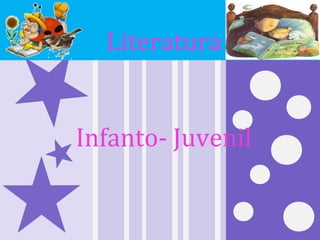 Literatura


Infanto- Juvenil
 