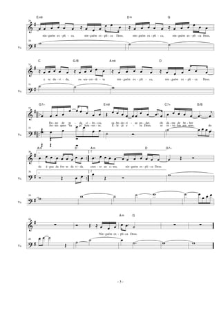 &
?
#
#Vc.
29
œ œ œ œ œ œ ≈ œ œ œ
œ œ œ
Em9
nin- guém ex - pli - ca, nin- guém ex - pli - ca Deus,
29
w
≈ œ œ œ œ œ ≈ œ œ œ œ œ œ
Dm G
nin- guém ex - pli - ca, nin-guém ex - pli - ca Deus,
˙ ˙
&
?
#
#Vc.
31
≈ œ œ œ œ œ ≈ œ œ œ œ œ
C G/B
e se du - vi - da, ou sea- cre - di - ta
31 ˙ ˙
≈ œ œ œ œ œ ≈ œ œ œ œ œ œ
Am9 D
nin - guém ex - pli - ca, nin - guém ex - pli - ca Deus.
w
&
?
#
#
..
..Vc.
33
œ œ œ œ
œ œ œ œ œ œ
G7+
Do -
An -
no
tes
de
queo
to -
"ha -
da
ja"
ci -
hou -
ên -
ves -
cia,
se,
Œ Œ Ó
33 Œ œ œ
œ œ
œ œœ
Œ Ó
( )
Œ œ œ œ œ œ œ œ œ .œ œ
Em9
sa -
E -
be-
le
do -
já
ri -
e -
ae po -
ra
der,
Deus,
óh
se
˙ Ó
œ œ œ œ œ .œ
j
œ
C7+ G/B
dá -
re -
me
ve -
de
lou
be -
aos
ber
seus, do
˙ œ œ œ œ( )
&
?
#
#
..
..Vc.
36
1
œ œ œ œ œ œ œ œ œ
Am D
da á- gua da fon- te da vi - da.
36
1
Ó Œ œ œ
2
.œ œ œ œ œ œ œ œ œ œ œ œ
Am D
cren - te ao a - teu, nin-guém ex - pli - ca Deus.
2
œ
Œ Ó
œ Œ Ó
G7+
w
? #Vc.
39
w w ˙ ˙ w ˙ œ
œ œ œ
&
?
#
#Vc.
44
∑
44 œ œ ˙
Œ
Ó Œ ≈ œ œ œ
Nin-guém ex -
˙ ˙
œ .œ ˙
Am G
pli-ca Deus.
œ
.˙
∑
w
∑
w
- 3 -
 