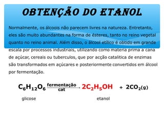 ObtençãO dO etanOl
 