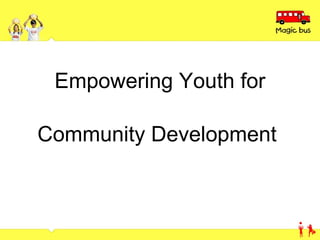 Empowering Youth for Community Development  