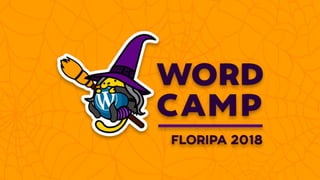 Abertura - WordCamp Floripa