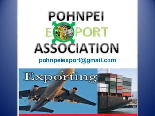 pohnpeiexport@gmail.com
 