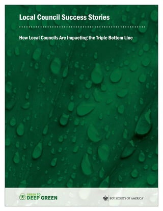 Council Sustainability Resource Guide | 11
Local Council Success Stories
. . . . . . . . . . . . . . . . . . . . . . . . . . . . . . . . . . . . . . . . . . . . . . . . . . . . . .
How Local Councils Are Impacting the Triple Bottom Line
 