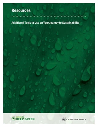 Council Sustainability Resource Guide | 26
Resources
. . . . . . . . . . . . . . . . . . . . . . . . . . . . . . . . . . . . . . . . . . . . . . . . . . . . . .
Additional Tools to Use on Your Journey to Sustainability
 