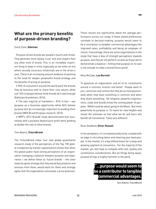 BRANDING MAGAZINE
|The Branding Roundtable
10 / july 2014
What are the primary benefits
of purpose-driven branding?
Carol ...