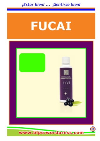 131313
¡Estar bien! ... ¡Sentirse bien!
FUCAI
www.blpe.wordpress.comwww.blpe.wordpress.comwww.blpe.wordpress.com
 