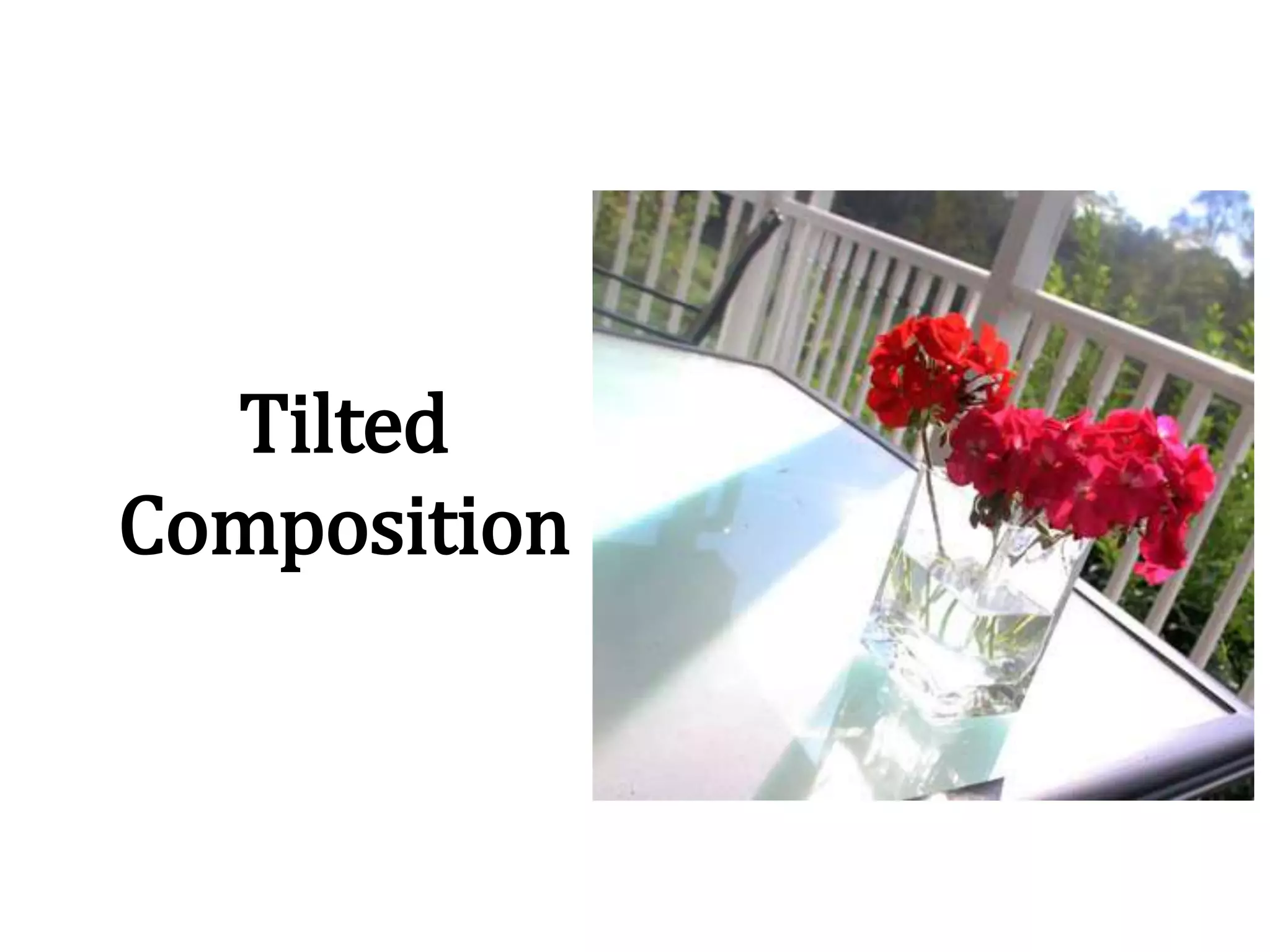 Tilted
Composition
 