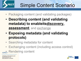Content providers\' roles in the ASPECT project