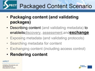Content providers\' roles in the ASPECT project