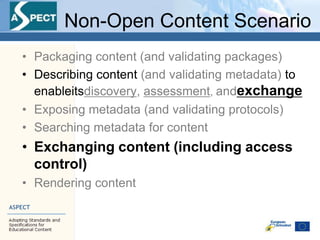 Content providers\' roles in the ASPECT project