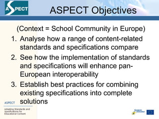 Content providers\' roles in the ASPECT project