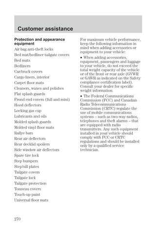 Controls and features 
Intermittent wiper control 
  !  
      
   