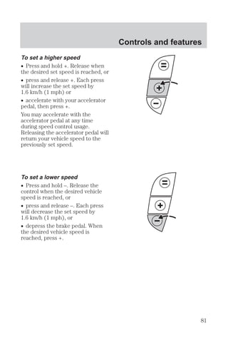 Controls and features 
•   