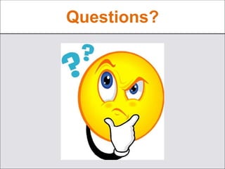 Questions?
 