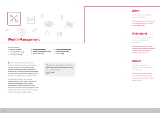 16 17
 Private Wealth Management continues to
experience significant amounts of change. More
than ever the need for technically proficient,
compliant and well networked professionals is
paramount to the industry worldwide. We leverage
our joint networks within Private Wealth, Risk and
Compliance to better service our clients’ needs.
Our specialist consultants have extensive
experience dealing with a range of roles across
relationship management, sales, business
development and senior management on an
international level with clients ranging from wealth
management divisions of global banks through to
investment boutiques and family offices.
Wealth Management
Typical roles worked on:
•	 Chief Executive Officer
•	 Head of Wealth Structuring
•	 Senior Portfolio Manager
•	 Head of Private Banking
•	 Head of Corporate Advisory Group
•	 Senior Private Banker
•	 Senior Investment Specialist
•	 Chief Investment Officer
•	 Head of UHNW
“I have always been impressed by the commitment from
Eames to meet our needs. Always going the extra mile to
ensure a good fit of candidate.”
Senior Manager,
Deloitte
Listen
to our clients, markets
and candidates
Every successful placement begins with
a careful appreciation of our clients’
and candidates’ needs.
Understand
our clients’ requirements
and our candidates’
aspirations
Our success is founded on in-depth
expertise in each marketplace allowing
us to deliver the most desirable
operational and cultural fit.
Deliver
through innovative
research and specialised
knowledge
Expert consulting teams use tried
and trusted candidate acquisition
techniques that identify both passive
and active talent.
ance Wealth
management
 