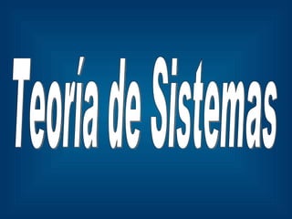 Teoría de Sistemas 