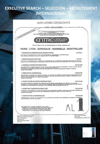 EXECUTIVE	
  SEARCH	
  –	
  SELECCIÓN	
  –	
  RECRUTEMENT	
  
                 INTERNACIONAL	
  
 