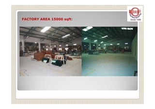 FACTORY AREA 15000 sqft:
 