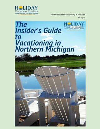 Insider’s Guide to Vacationing in Northern 
Michigan 
 
 