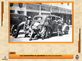 1937Los automóviles se paralizanpor falta de combustible.